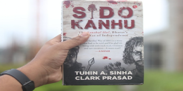 'Sido Kanhu' by Tuhin A Sinha & Clark Prasad Unveils the Untold Saga of Santal Rebellion of 1857