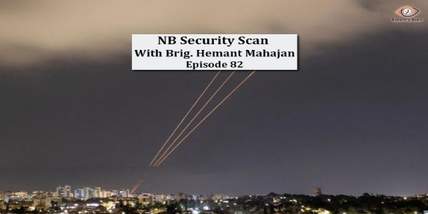 #SecurityScan 82: Chinese involvement in Iranian Missile, Drone Assault on Israel & much more